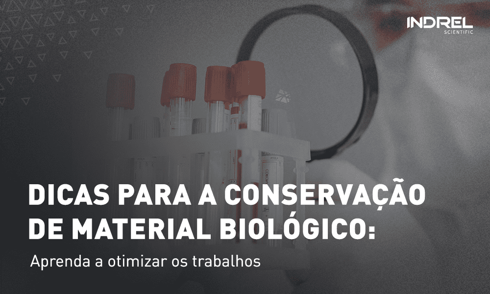 conservação de material biológico dicas